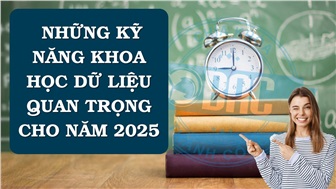 20 Kỹ năng khoa học dữ liệu giúp bạn thăng tiến trong năm 2025 (Phần 1)