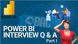 24 câu hỏi phỏng vấn Power BI thường gặp dành cho Fresher có đáp án (Phần 1)