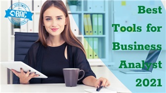 26 công cụ tốt nhất cho Business Analyst 2021 (Phần 1)