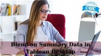 3 Bước kết hợp dữ liệu tóm tắt trong Tableau Desktop