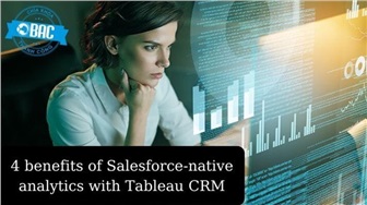 4 lợi ích của phân tích gốc Salesforce với Tableau CRM