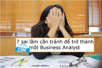 7 sai lầm cần tránh để trở thành một Business Analyst