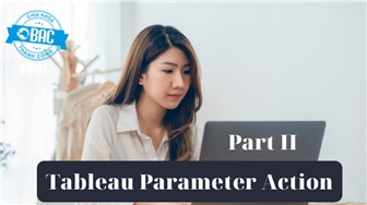 Cách sử dụng Parameter Actions trong Tableau (Phần 2)