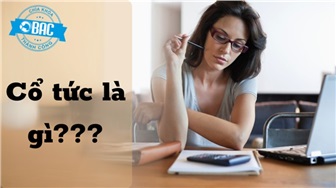 Cổ tức là gì? Những điều cơ bản cần biết về cổ tức