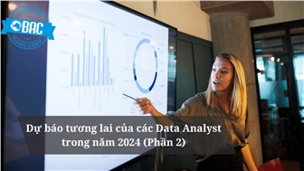 Dự báo tương lai của các Data Analyst trong năm 2024 (Phần 2)