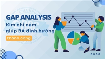 Gap Analysis: Kim chỉ nam giúp BA định hướng thành công