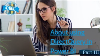 Giới thiệu về cách sử dụng DirectQuery trong Power BI (Phần 3)