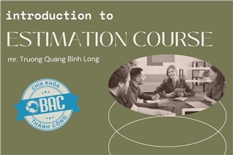 Giới thiệu về Estimation Course - anh Bình Long