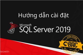 Hướng dẫn cài đặt Microsoft SQL Server 2019