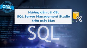 Hướng dẫn cài đặt SQL Server Management Studio trên máy Mac