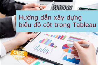 Hướng dẫn xây dựng biểu đồ cột trong Tableau