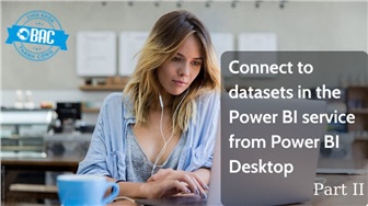 Kết nối datasets trong Power BI service từ Power BI Desktop (Phần 2)