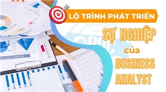 Lộ trình phát triển sự nghiệp của Business Analyst