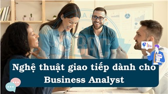 Nghệ thuật giao tiếp dành cho Business Analyst