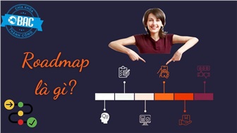 Roadmap là gì? Tầm quan trọng của Roadmap trong phân tích kinh doanh