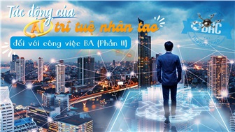 Tác động của trí tuệ nhân tạo đối với công việc BA (Phần 2)