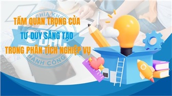 Tầm quan trọng của tư duy sáng tạo trong phân tích nghiệp vụ