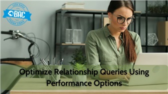 Tối ưu các truy vấn Relationships sử dụng Performance Options