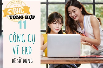 Tổng hợp 11 công cụ vẽ ERD dễ sử dụng