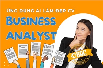 Ứng dụng AI làm đẹp CV cho Business Analyst